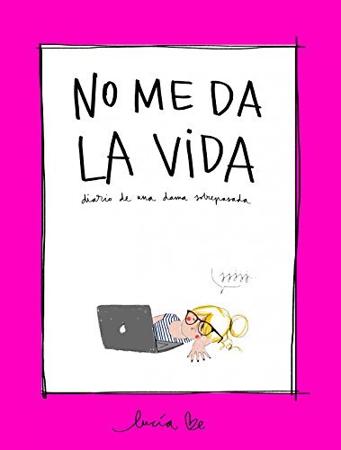 Book No me da la vida: Diario de una dama sobrepasada