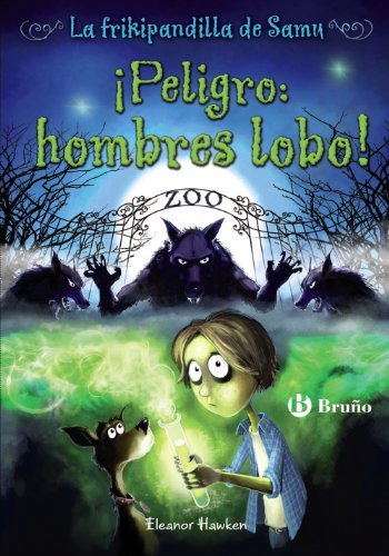 Book ¡Peligro: hombres lobo! La frikipandilla de Samu, 1