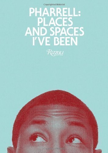 Libros Pharrell: Places and Spaces I've Been by Williams, Pharrell