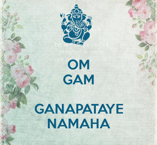 Om Gam Ganapataye Namaha