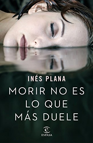 Libro Morir no es lo que más duele