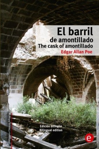El barril de amontillado/The cask of amontillado: Edición bilingüe/Bilingual edition