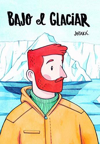 Libro BAJO EL GLACIAR