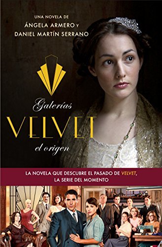 Libro Galerías Velvet, el origen: Basada en una idea de Ramón Campos y