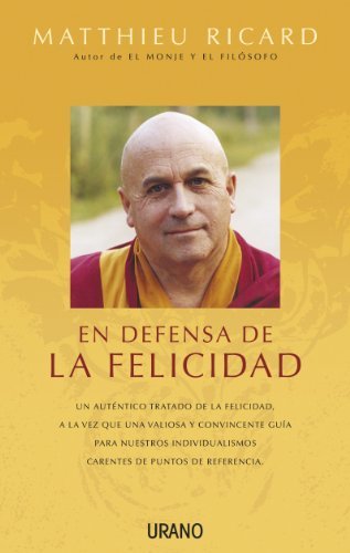 Libros En defensa de la felicidad: Un auténtico tratado de la felicidad