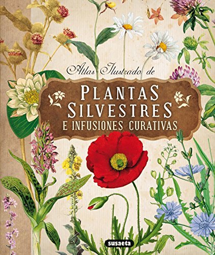 Book Atlas ilustrado de las plantas silvestres e infusiones curativas