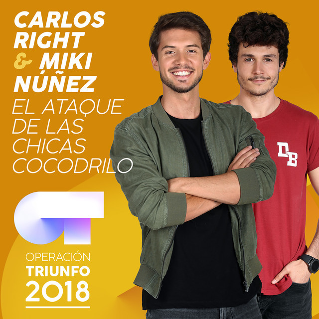 Canción El Ataque De Las Chicas Cocodrilo - Operación Triunfo 2018