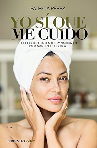 Libro Yo sí que me cuido: Trucos y recetas fáciles y naturales para