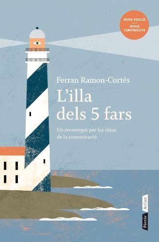 L'illa dels 5 fars: Un recorregut per les claus de la comunicació