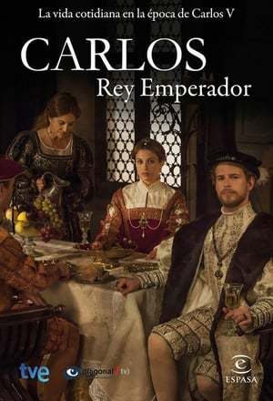 Serie Carlos, rey emperador