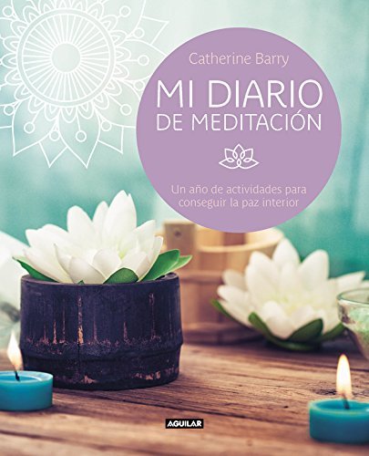 Book Mi diario de meditación: Un año de actividades para conseguir la paz