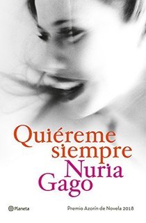 Libro Quiéreme siempre: Premio Azorín de Novela 2018