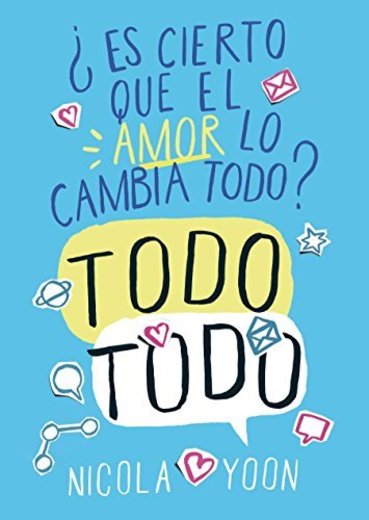 Todo todo: ¿Es cierto que el amor lo cambia todo?