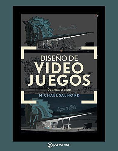 Libro Diseño de videojuegos de amateur a pro