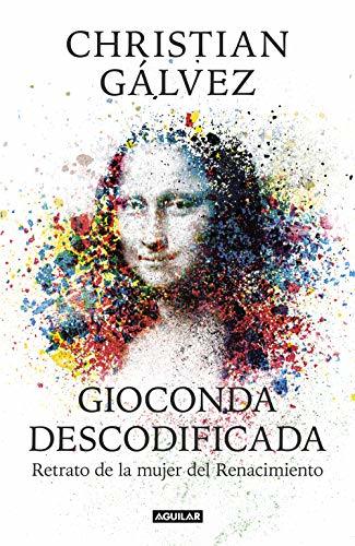 Libros Gioconda descodificada: Retrato de la mujer del Renacimiento