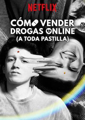 Serie Cómo vender drogas online (a toda pastilla)