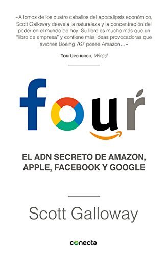 Libro Four: El ADN secreto de Amazon, Apple, Facebook y Google