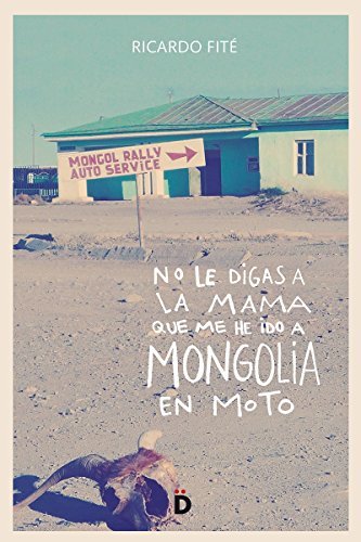 Books No le digas a la mama que me he ido a Mongolia