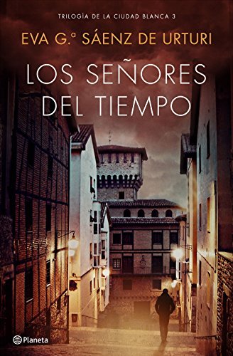 Book Los señores del tiempo: Trilogía de La Ciudad Blanca 3