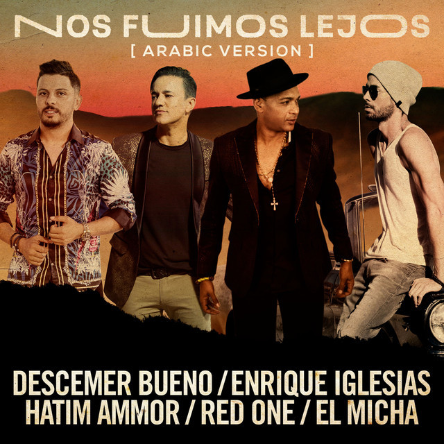 Canciones Nos Fuimos Lejos (feat. El Micha & RedOne) - Arabic Version