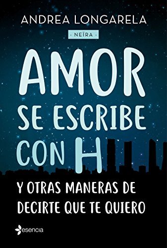 Book Amor se escribe con H y otras maneras de decirte que te