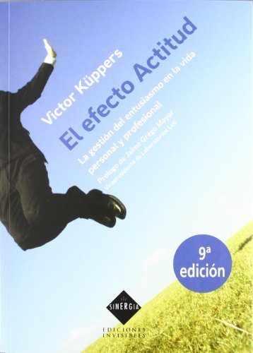 Libro El efecto actitud: La gestión del entusiasmo en la vida personal y