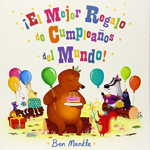 Libro ¡El Mejor Regalo De Cumpleaños Del Mundo!