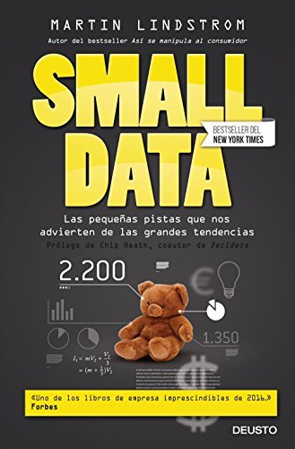 Libro Small Data: Las pequeñas pistas que nos advierten de las grandes tendencias (Sin colección)