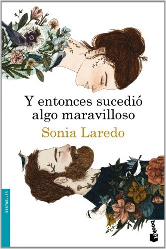 Libro Y entonces sucedió algo maravilloso