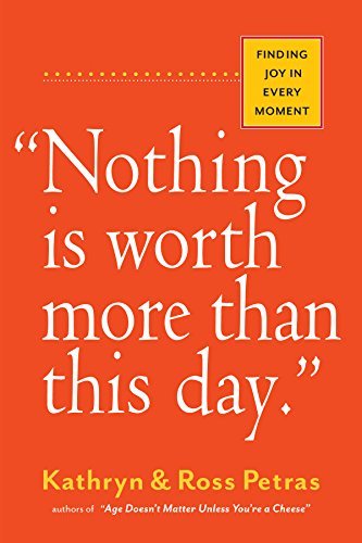 Book Nothing Is Worth More Than This Day.