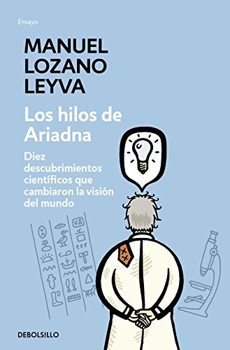 Libro Los hilos de Ariadna: Diez descubrimientos científicos que cambiaron la visión del