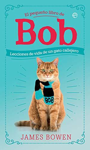 Book El pequeño libro de Bob: Lecciones de vida de un gato callejero