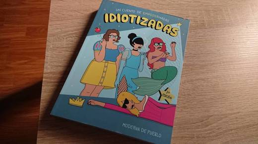 Idiotizadas