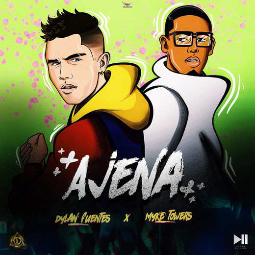 Ajena (with Myke Towers & Dayme y El High)