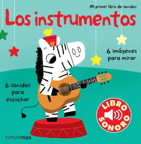 Libros Los instrumentos. Mi primer libro de sonidos