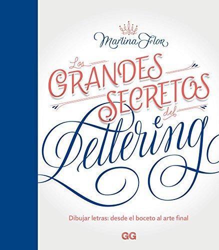 Book Los grandes secretos del lettering Dibujar letras: desde el boceto al arte final. 