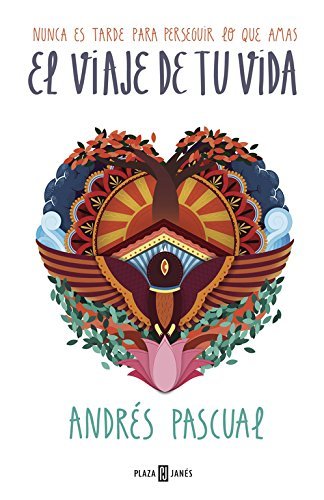 Libro El viaje de tu vida: Nunca es tarde para perseguir lo que