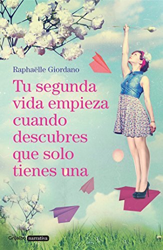 Book Tu segunda vida empieza cuando descubres que solo tienes una