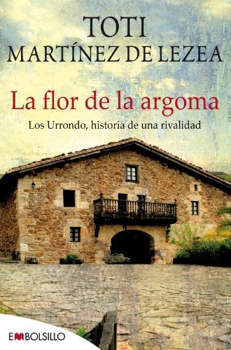 Libro La flor de la argoma: Una historia de tradiciones, pasión y desencuentros