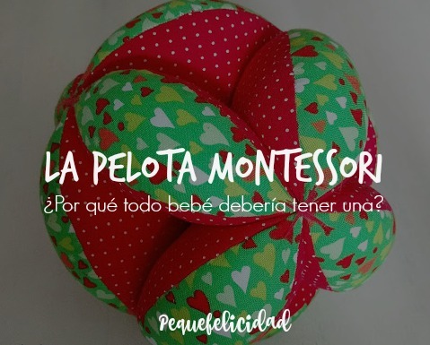 Fashion PEQUEfelicidad: LA PELOTA MONTESSORI