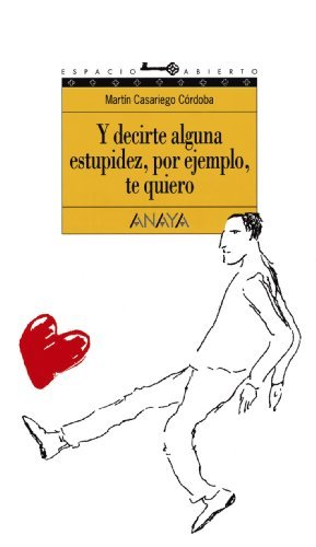 Book Y decirte alguna estupidez, por ejemplo, te quiero: 44