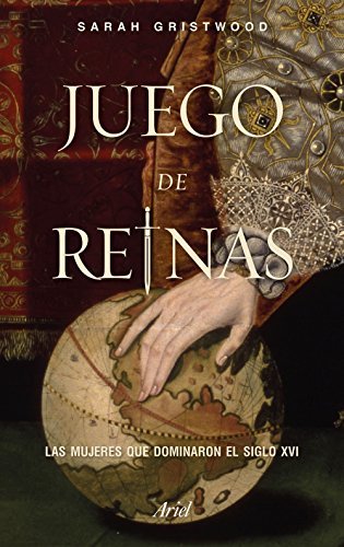 Libro Juego de reinas: Las mujeres que dominaron el siglo XVI