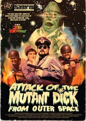 Movie Attack of the Mutant Dick from Outer Space