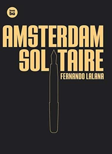 Amsterdam Solitaire by Fernando Lalana(2012-05-01)
