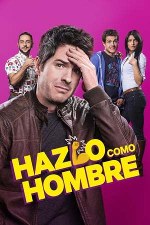 Movie Hazlo como hombre