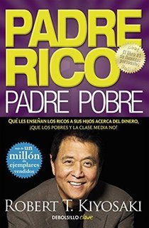 Book Padre Rico, padre Pobre: Qué les enseñan los ricos a sus hijos