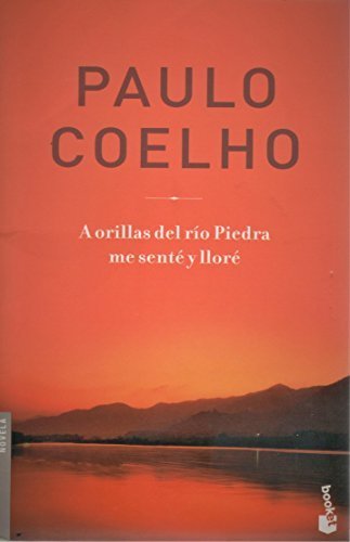 Libro A Orillas Del Rio Piedra Me Sente Y Llore by Paulo Coelho