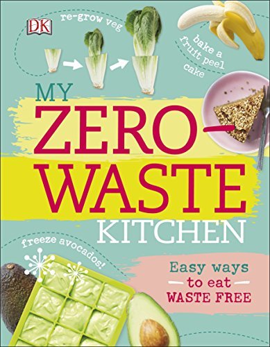 Libro My Zero-Waste Kitchen. Easy Ways to Eat Waste Free