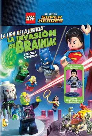 Película LEGO DC Comics Super Heroes: La liga de la justicia - La invasión de Brainiac