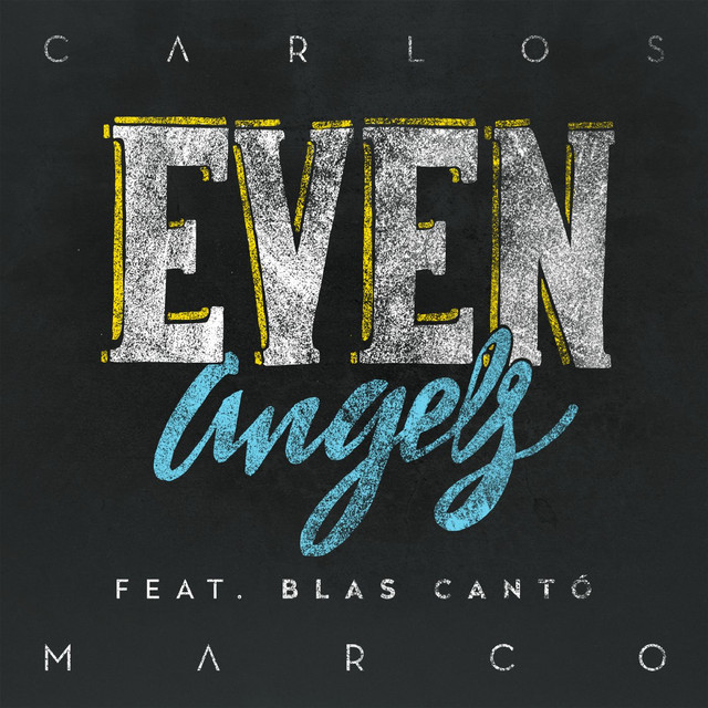 Canción Even Angels (feat. Blas Cantó)